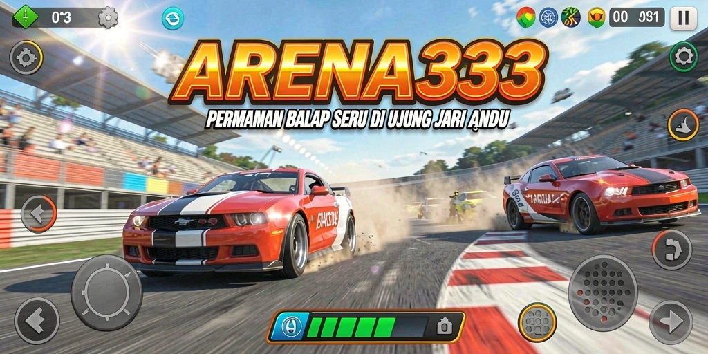 Gameplay balap seru dan mendebarkan di ARENA333.
